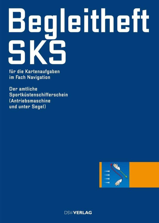 Begleitheft SKS: für die Kartenaufgaben im Fach Navigation