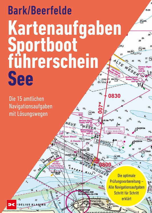 Kartenaufgaben Sportbootführerschein See: 15 amtliche Navigationsaufgaben
